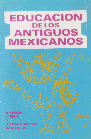 Educación de los Antiguos Mexicanos