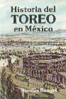 Historia del Toreo en M�xico